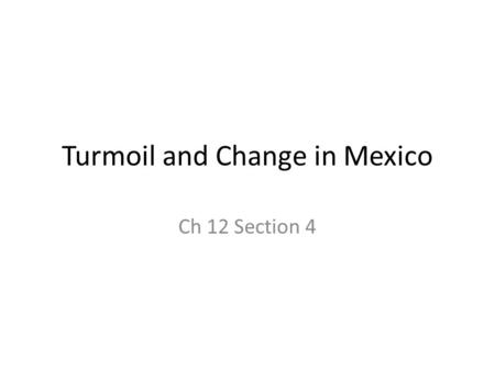 Turmoil and Change in Mexico