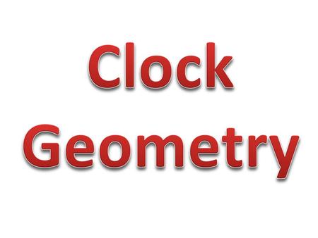 1 60 60 ÷12=5 5x6=30 One half Half past twelve.