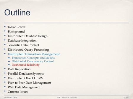 Outline Introduction Background Distributed Database Design