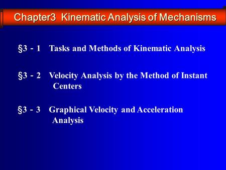 Chapter3 Kinematic Analysis of Mechanisms