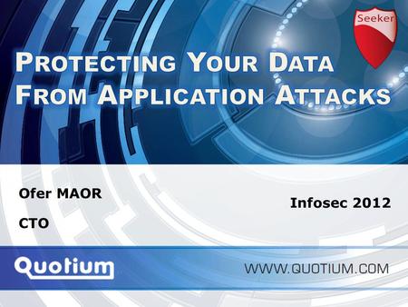 Infosec 2012 | 25/4/12 Application Performance Monitoring Ofer MAOR CTO Infosec 2012.