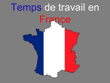 Temps de travail en France. Durée légale du travail 35 hours each working week paid overtime annual paid leave sick leave maternity and paternity leave.