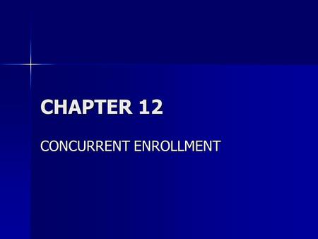 CHAPTER 12 CONCURRENT ENROLLMENT. ALKENE NOMENCLATURE General formula for alkenes CnH2n Naming alkenes Name the longest chain that contains the DOUBLE.