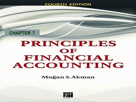 CHAPTER 7. Chapter 7Mugan-Akman 20102 Current assets assets that are expected to be converted into cash within one year or within the operating cycle.