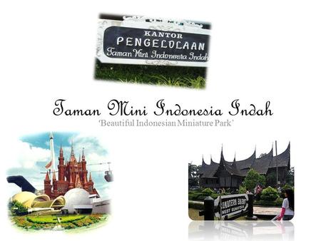 Taman Mini Indonesia Indah