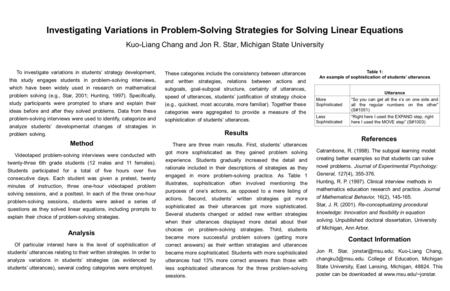 Investigating Variations in Problem-Solving Strategies for Solving Linear Equations Kuo-Liang Chang and Jon R. Star, Michigan State University Utterance.