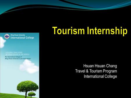 Hsuan Hsuan Chang Travel & Tourism Program International College.