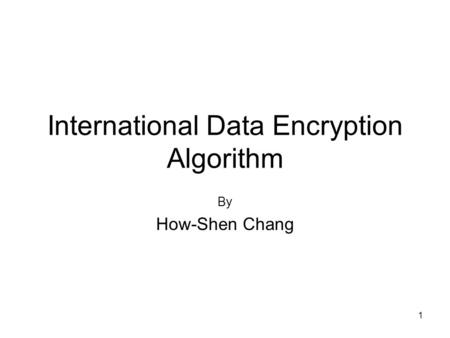 International Data Encryption Algorithm