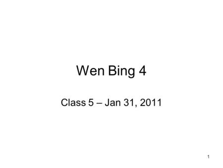 1 Wen Bing 4 Class 5 – Jan 31, 2011. 2 Summer-Heat Warmth Summer Heat Warmth 暑温 is a acute febrile disease caused by invasion of summer heat evils. It.