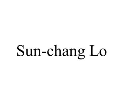 Sun-chang Lo. -Born in Guangzhou, China, and has lived and studied in Taiwan, Japan, Hong Kong and the United States. -Following graduation from the Cooper.