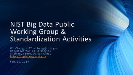 NIST Big Data Public Working Group & Standardization Activities