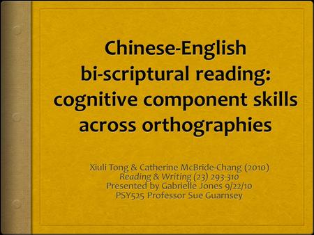 Learning to read…  Reading route characterized by the written system (Bialystock, Majumder, & Martin, 2003)  Word reading vary across languages (Wade-