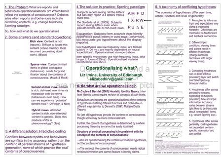 Operationalising what? Liz Irvine, University of Edinburgh, 1. The Problem What are reports and behaviours operationalisations of?