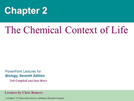 The Chemical Context of Life