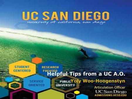 Yoly Woo-Hoogenstyn Articulation Officer Helpful Tips from a UC A.O.