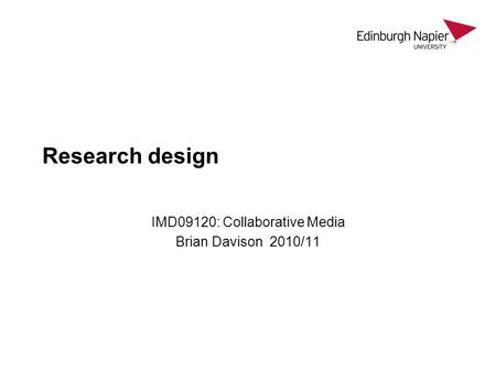 IMD09120: Collaborative Media Brian Davison 2010/11