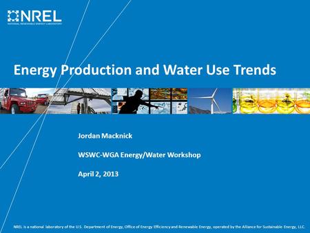 NREL is a national laboratory of the U.S. Department of Energy, Office of Energy Efficiency and Renewable Energy, operated by the Alliance for Sustainable.