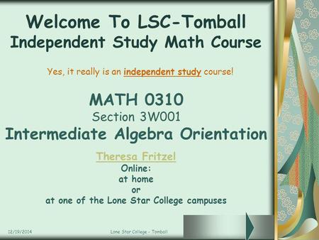 Welcome To LSC-Tomball Independent Study Math Course