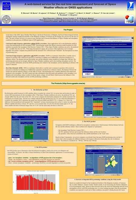 In the frame of the SIDC Space Weather Pilot Project, the Royal Observatory of Belgium, the Royal Meteorological Institute of Belgium and the Geophysical.