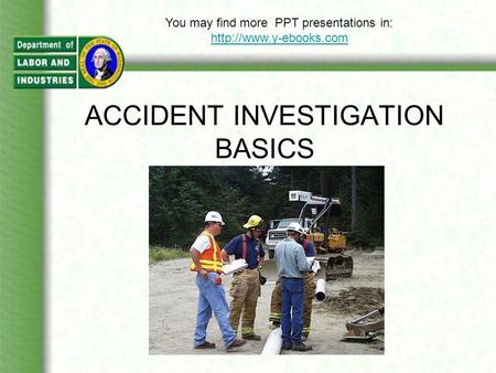 ACCIDENT INVESTIGATION BASICS