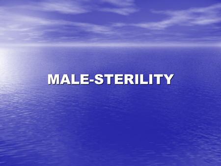 MALE-STERILITY.