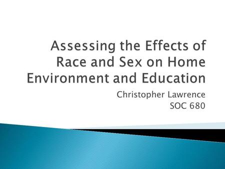 Christopher Lawrence SOC 680.  “Concerted cultivation” (Lareau 2003)  The home life to explain educational inequality (Jencks and Phillips (1998) 