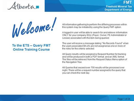 Page 1 of 24 All information gathering to perform the differing processes within this system may be initiated by using the Query FMT option. A logged in.