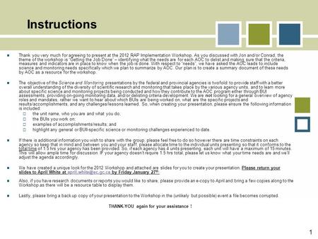 1 Instructions Thank you very much for agreeing to present at the 2012 RAP Implementation Workshop. As you discussed with Jon and/or Conrad, the theme.