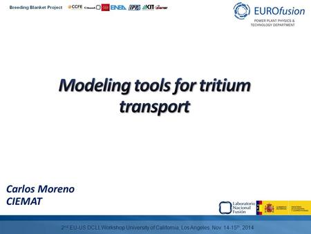 Carlos Moreno CIEMAT 2 nd EU-US DCLL Workshop University of California, Los Angeles, Nov. 14-15 th, 2014.