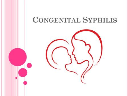 C ONGENITAL S YPHILIS. Mom: 21yrs, Am. Ind., Non-Hisp  No regular prenatal care o 1 st visit 11-15-13 o Last visit 1-29-14  4-14-14 presents at small.