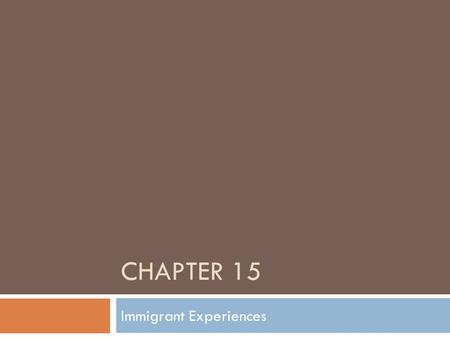 Immigrant Experiences