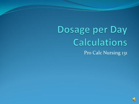 Dosage per Day Calculations