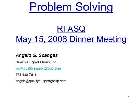 Problem Solving RI ASQ May 15, 2008 Dinner Meeting