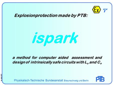 ispark 'i' Explosionprotection made by PTB: