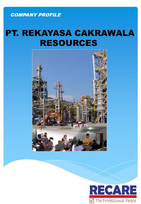 PT. REKAYASA CAKRAWALA RESOURCES