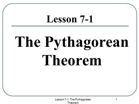 The Pythagorean Theorem