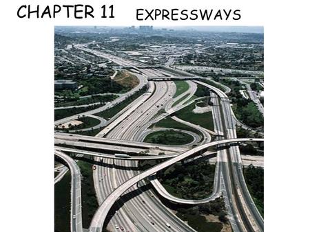 CHAPTER 11 EXPRESSWAYS.