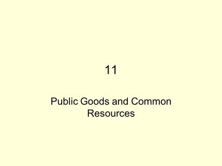 Public Goods and Common Resources