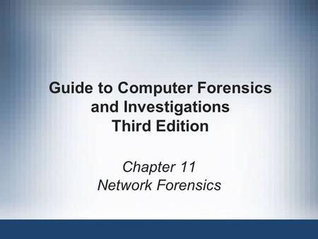 Guide to Computer Forensics and Investigations Third Edition