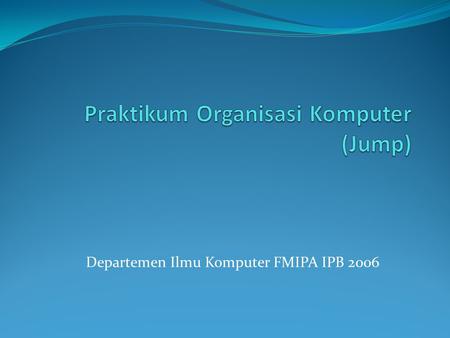 Departemen Ilmu Komputer FMIPA IPB 2006. Conditional Jump Instruction A conditional jump instruction transfer control to a destination address when a.