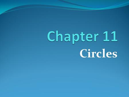 Circles. Parts of a Circle Circle A circle is the set of all points in a plane that are a given distance from a given point in the plane, called the.