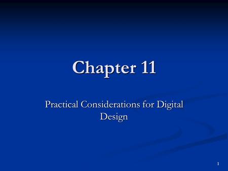 Practical Considerations for Digital Design