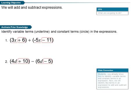 What are we going to do? CFU Students, you already know how to identify variable terms and constant terms in an expression. Now, we will identify like.