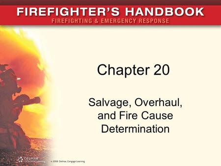 Salvage, Overhaul, and Fire Cause Determination