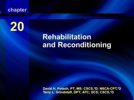 Rehabilitation and Reconditioning