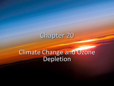 Climate Change and Ozone Depletion