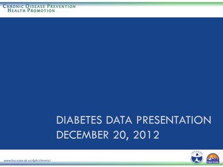 DIABETES DATA PRESENTATION DECEMBER 20, 2012. Agenda  Overview  New BRFSS data weighing  Pre-diabetes  Prevalence  Incidence  Eyes and kidneys 