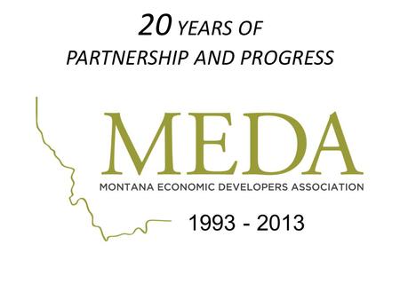 20 YEARS OF PARTNERSHIP AND PROGRESS 1993 - 2013.