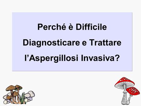 Behavior of Aspergillus -characteristics