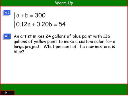 #1#1 #2#2 An artist mixes 24 gallons of blue paint with 136 gallons of yellow paint to make a custom color for a large project. What percent of the new.